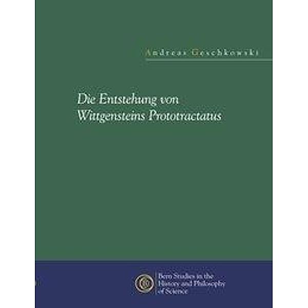 Andreas Geschkowski: Die Entstehung von Wittgensteins Protot, Andreas Geschkowski