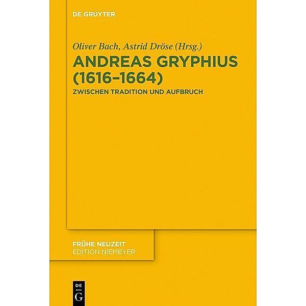 Andreas Gryphius (1616-1664) / Frühe Neuzeit Bd.231