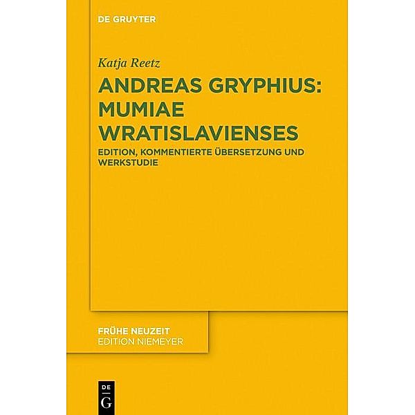 Andreas Gryphius: Mumiae Wratislavienses / Frühe Neuzeit Bd.225, Katja Reetz