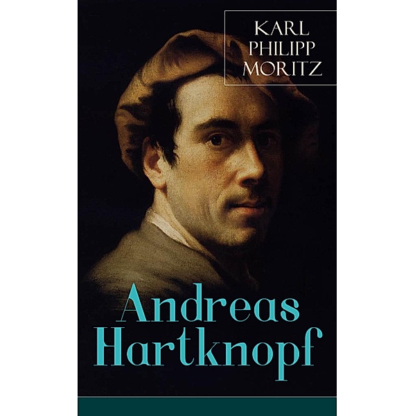 Andreas Hartknopf, Karl Philipp Moritz