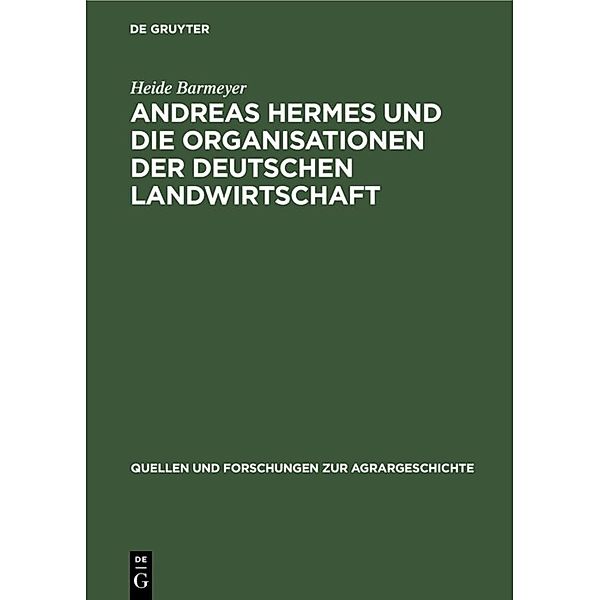 Andreas Hermes und die Organisationen der deutschen Landwirtschaft, Heide Barmeyer
