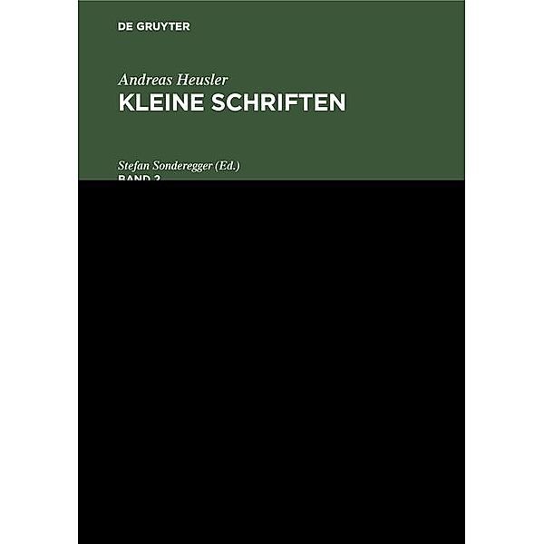 Andreas Heusler: Kleine Schriften. Band 2 / Kleinere Schriften zur Literatur- und Geistesgeschichte