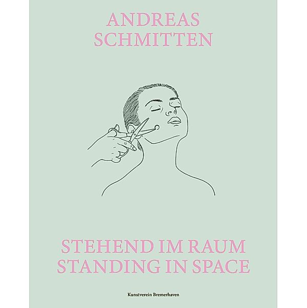 Andreas Schmitten. Stehend im Raum/ Standing in Space
