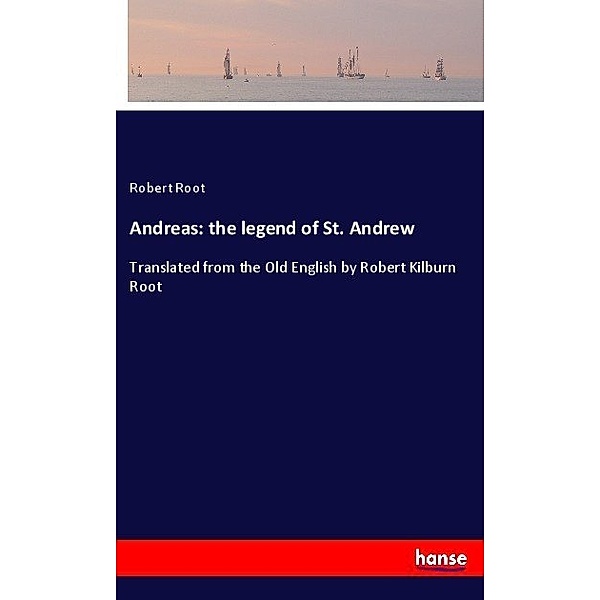 Andreas: the legend of St. Andrew, Robert Root