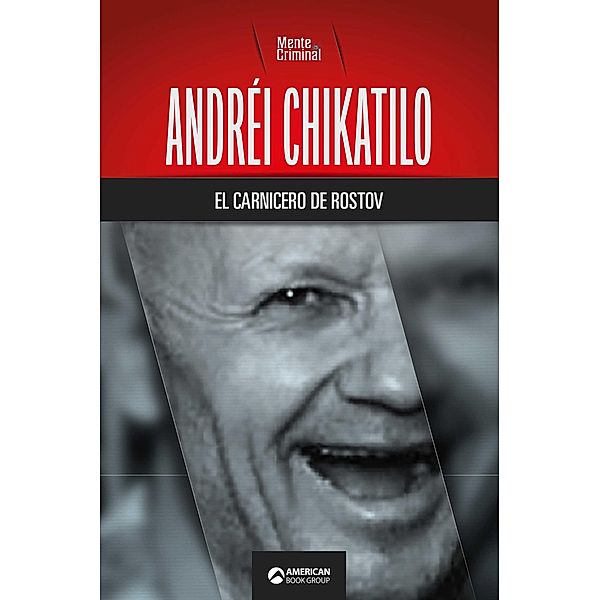 Andréi Chikatilo, el carnicero de Rostov, Mente Criminal