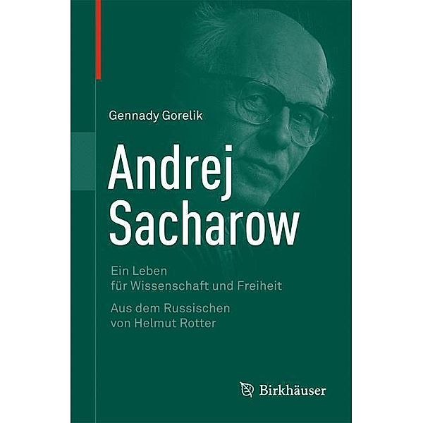 Andrej Sacharow, Gennady Gorelik