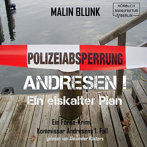 Andresen! - 1 - Ein eiskalter Plan, Malin Blunk