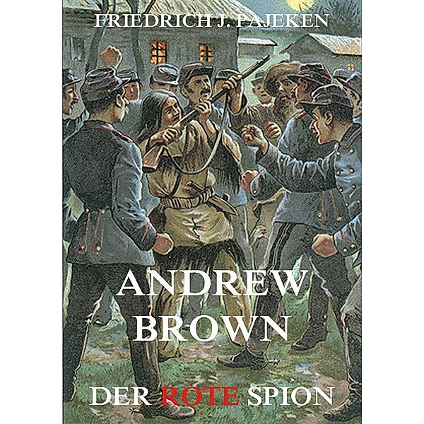 Andrew Brown - Der rote Spion, Friedrich Joachim Pajeken