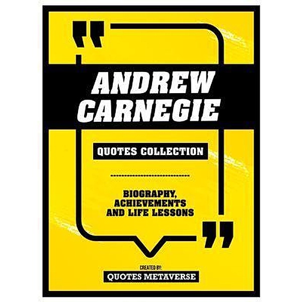 Andrew Carnegie - Quotes Collection, Quotes Metaverse