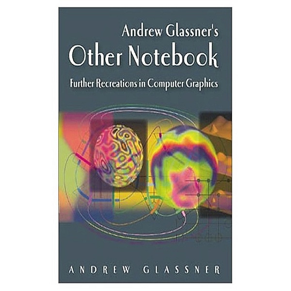 Andrew Glassner's Other Notebook, Andrew Glassner