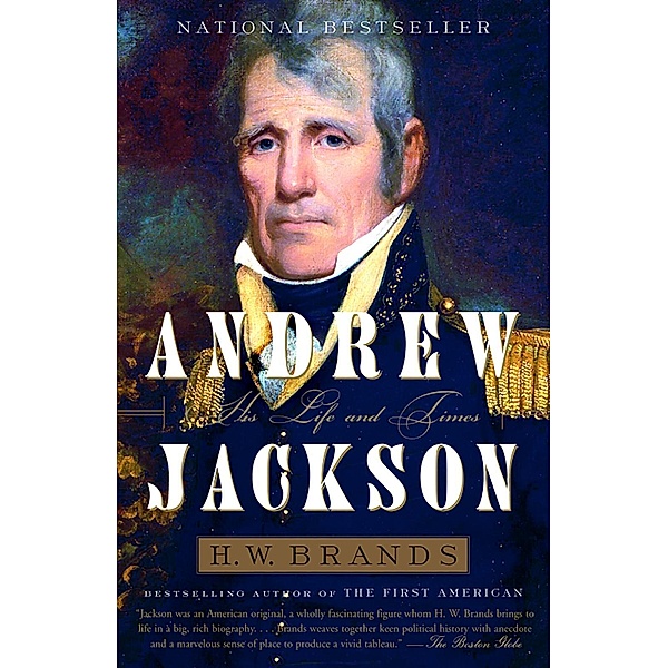 Andrew Jackson, H. W. Brands