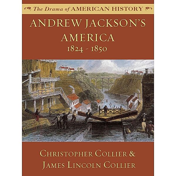 Andrew Jackson's America, Christopher Collier