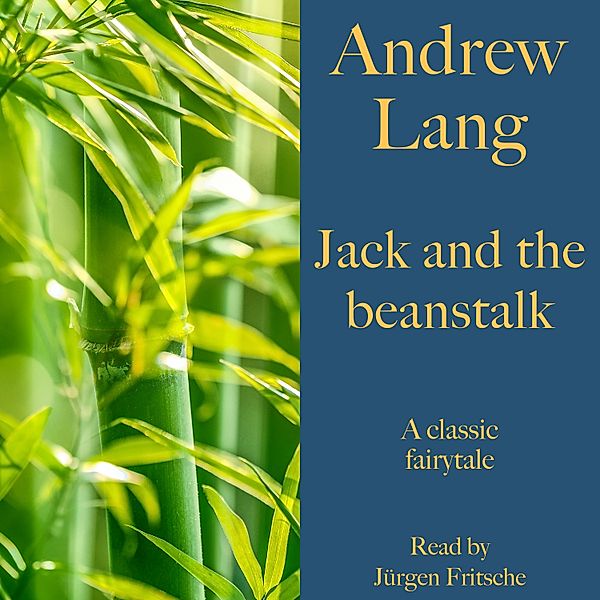 Andrew Lang: Jack and the beanstalk, Andrew Lang