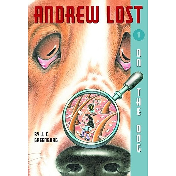 Andrew Lost #1: On the Dog / Andrew Lost Bd.1, J. C. Greenburg