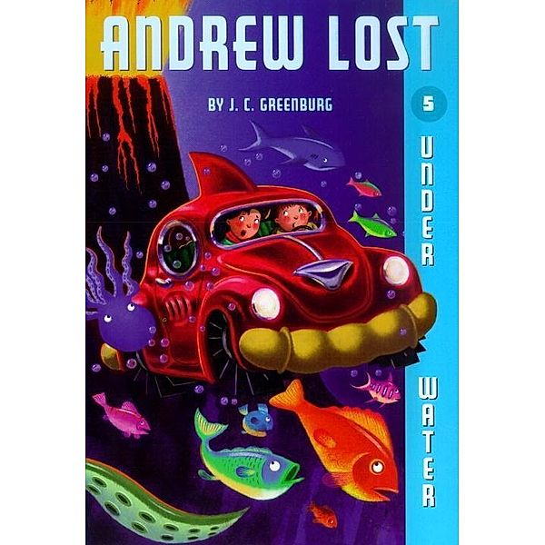 Andrew Lost #5: Under Water / Andrew Lost Bd.5, J. C. Greenburg