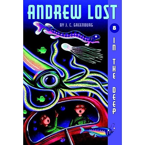 Andrew Lost #8: In the Deep / Andrew Lost Bd.8, J. C. Greenburg
