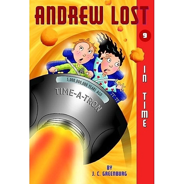Andrew Lost #9: In Time / Andrew Lost Bd.9, J. C. Greenburg