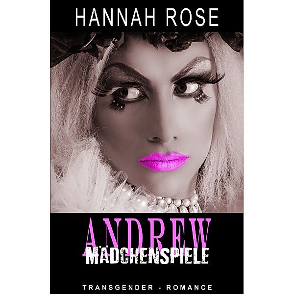 Andrew - Mädchenspiele, Hannah Rose