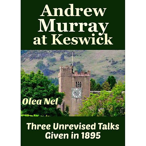 Andrew Murray at Keswick, Andrew Murray