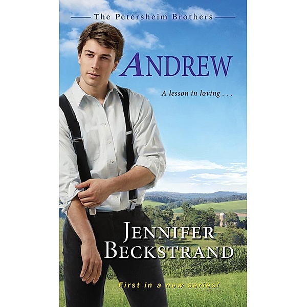 Andrew / The Petersheim Brothers Bd.1, Jennifer Beckstrand