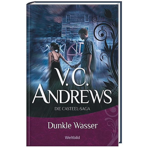 Andrews, Dunkle Wasser (Casteel-Saga, Bd. 1), V.C. Andrews