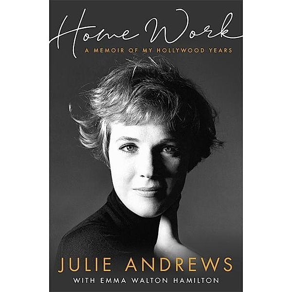 Andrews, J: Home Work, Julie Andrews