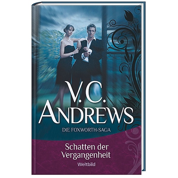 Andrews, Schatten der Vergangenheit (das Erbe von Foxworth Hall, Bd. 4), V. C. ANDREWS