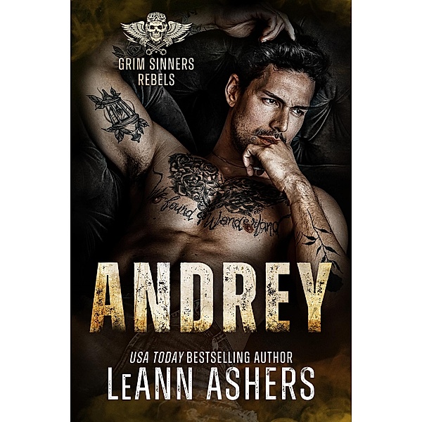 Andrey (Grim Sinners Rebels, #4) / Grim Sinners Rebels, Leann Ashers
