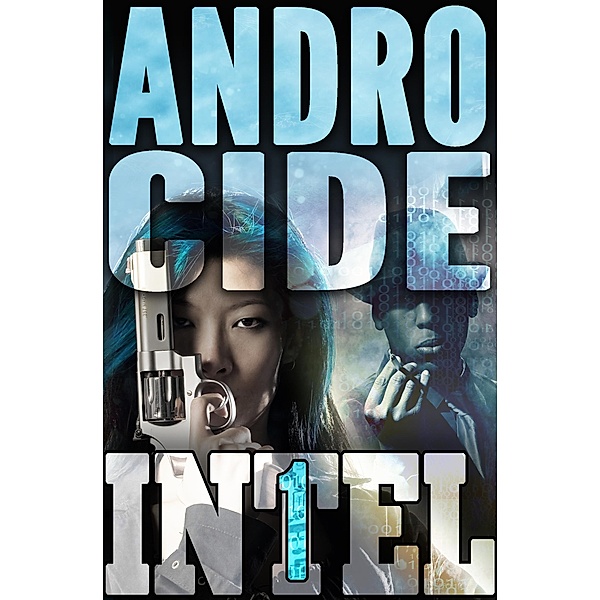 Androcide (INTEL 1, #5) / INTEL 1, Erec Stebbins
