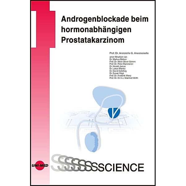 Androgenblockade beim hormonabhängigen Prostatakarzinom / UNI-MED Science, Aristotelis Georgios Anastasiadis