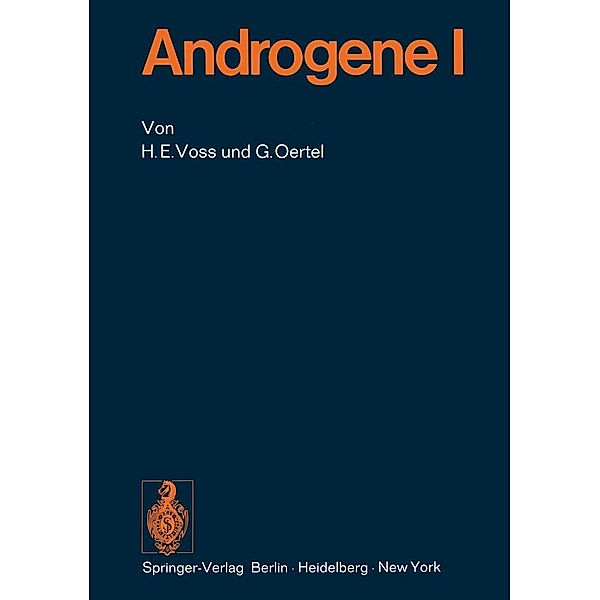 Androgene I / Handbook of Experimental Pharmacology Bd.35 / 1, H. E. Voss, G. Oertel