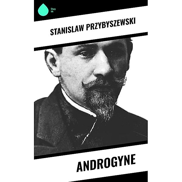 Androgyne, Stanislaw Przybyszewski