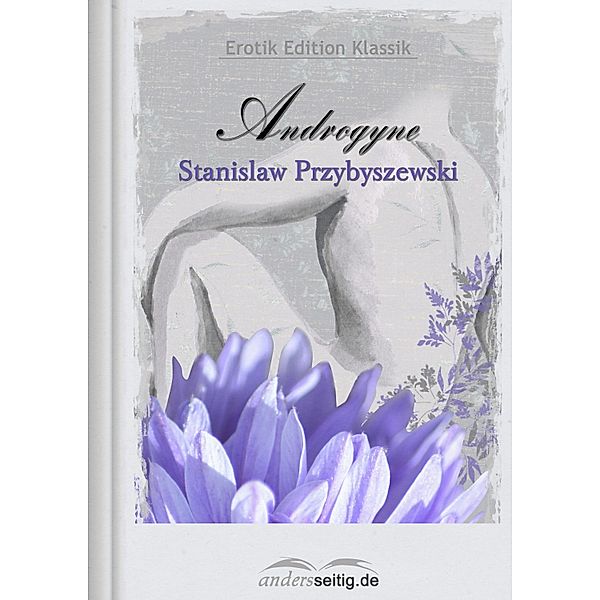 Androgyne / Erotik Edition Klassik, Stanislaw Przybyszewski