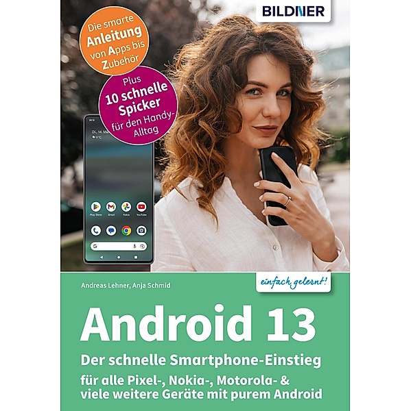 Android 13 - Der schnelle Smartphone-Einstieg, Anja Schmid, Andreas Lehner
