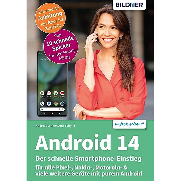 Android 14 - Der schnelle Smartphone-Einstieg, Anja Schmid, Andreas Lehner