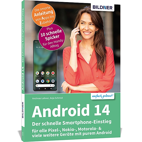 Android 14 - Der schnelle Smartphone-Einstieg - Für Einsteiger ohne Vorkenntnisse, Anja Schmid, Andreas Lehner