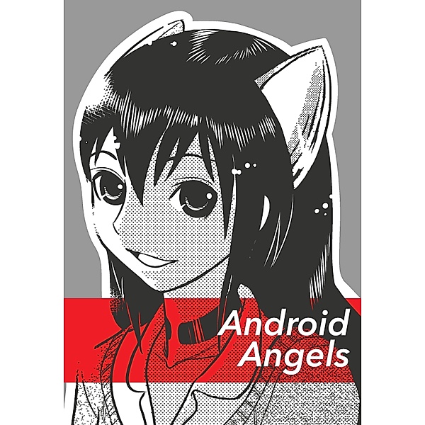 Android Angels / GEN Manga Entertainment Inc., Kosuke Kabaya
