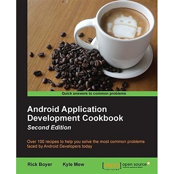 Android Application Development Cookbook - Second Edition, Rick Boyer