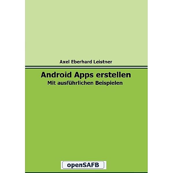 Android Apps erstellen, Axel Eberhard Leistner