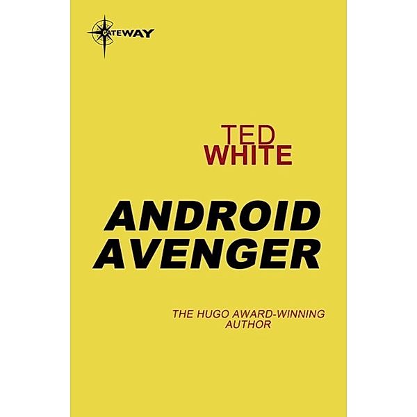Android Avenger, Ted White