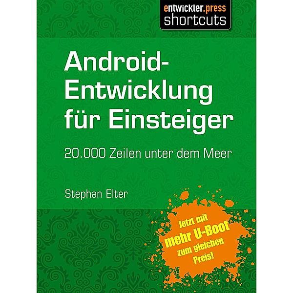 Android-Entwicklung für Einsteiger - 20.000 Zeilen unter dem Meer / shortcuts, Stephan Elter