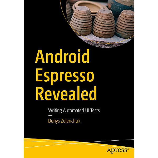 Android Espresso Revealed, Denys Zelenchuk