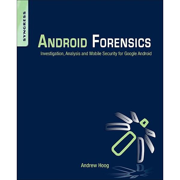 Android Forensics, Andrew Hoog