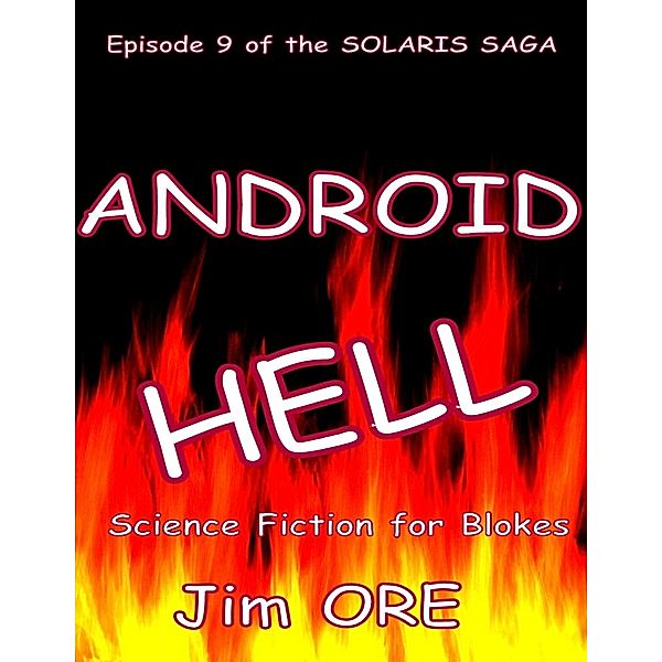 Android Hell, Jim Ore
