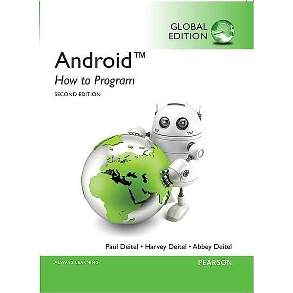 Android: How to Program, Global Edition, Paul Deitel, Harvey Deitel