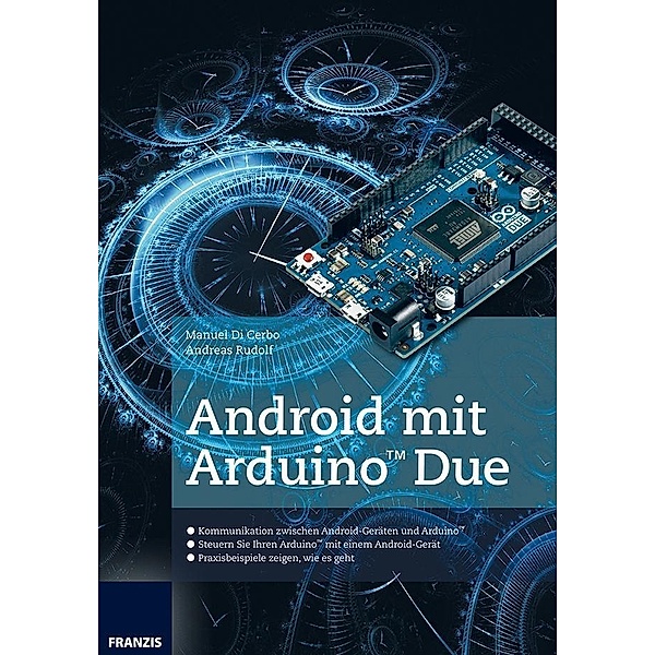 Android mit Arduino Due, Manuel DiCerbo, Andreas Rudolf