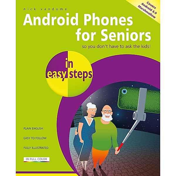 Android Phones for Seniors in easy steps / In Easy Steps, Nick Vandome