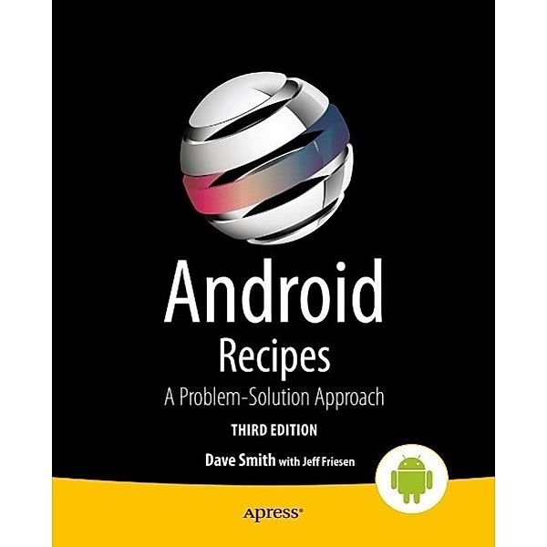 Android Recipes, Dave Smith, Jeff Friesen