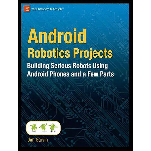 Android Robotics Projects, Jim Garvin