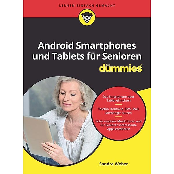 Android Smartphones und Tablets für Senioren für Dummies / für Dummies, Sandra Weber